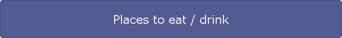 Places to eat / drink
